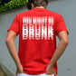 ⏳Time-Limited Special⏰Men's Funny Graphic T-Shirt | "You Might Be Drunk" Print Short Sleeve Crew Neck Tee for Casual Everyday Wear